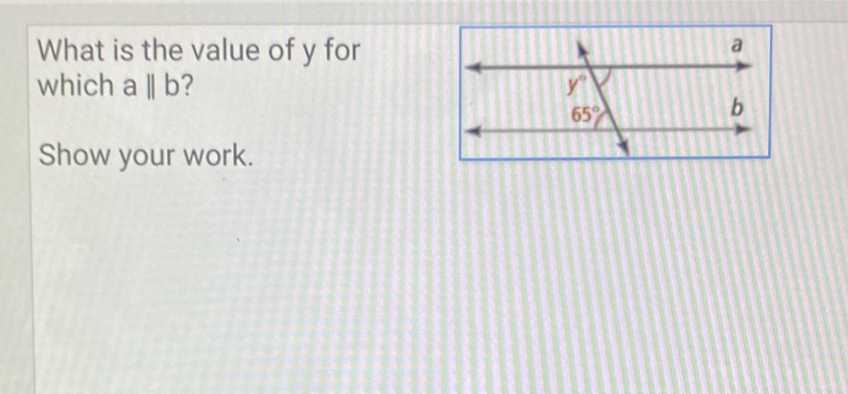 What is the value of y for which a ll b? 65 Show