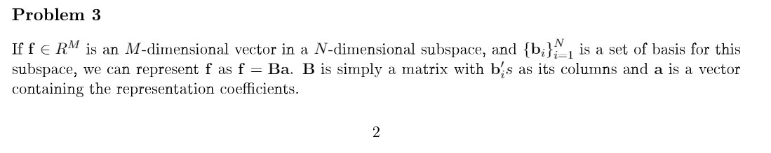 Problem 3 If fe RM is an M-dimensional vector in