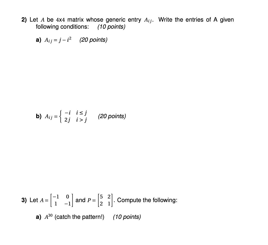 2) Let A be 4x4 matrix whose generic entry A\".