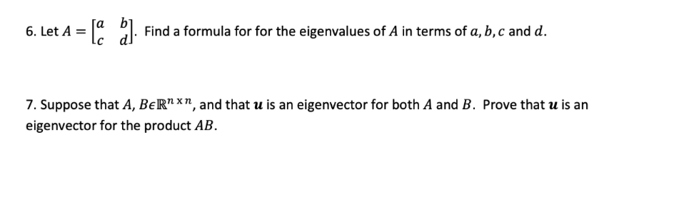 6. Let A = a b Find a formula for for the