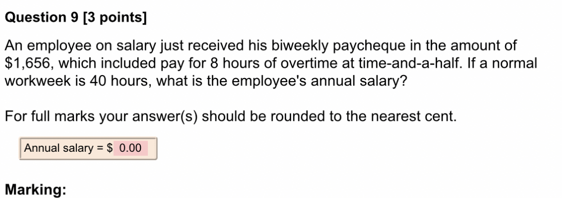 Question 9 [3 points] An employee on salary just
