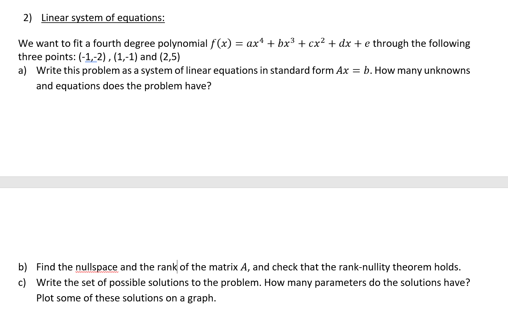 2) Linear system of eguations: We want to fit a