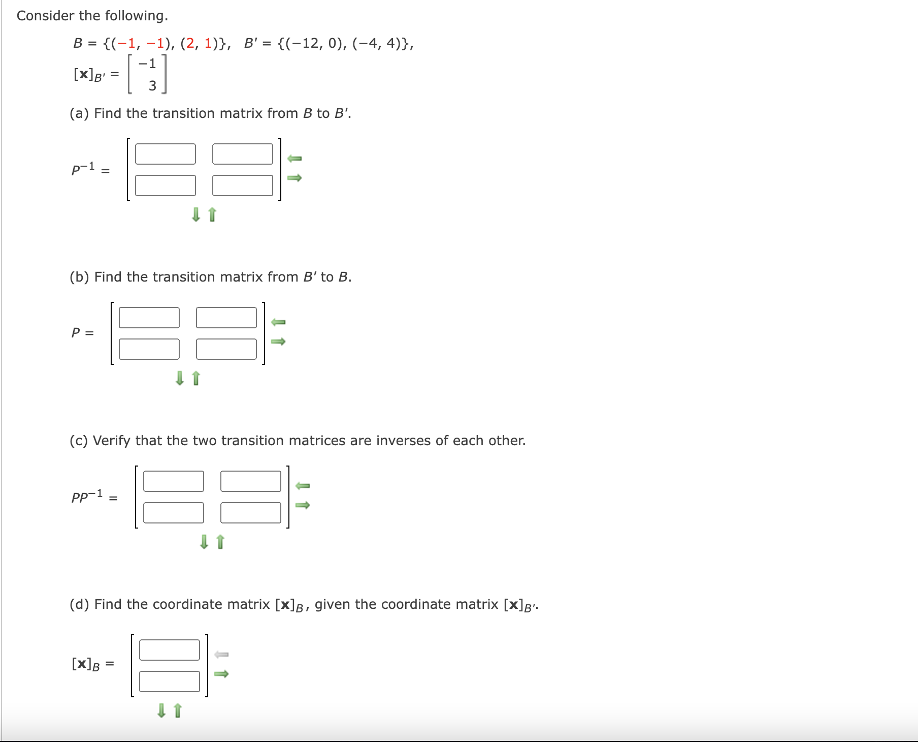 Consider the following. B = {(?1,?1), (2,1)}, B'