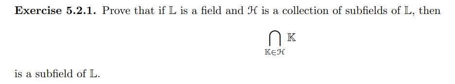 Exercise 5.2.1. Prove that if L is a field and H