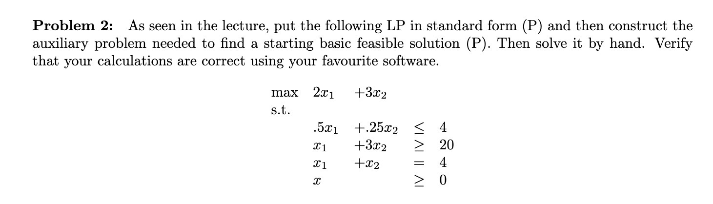 Problem 2: As seen in the lecture, put the