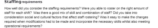 Staffing requirements How well did you consider