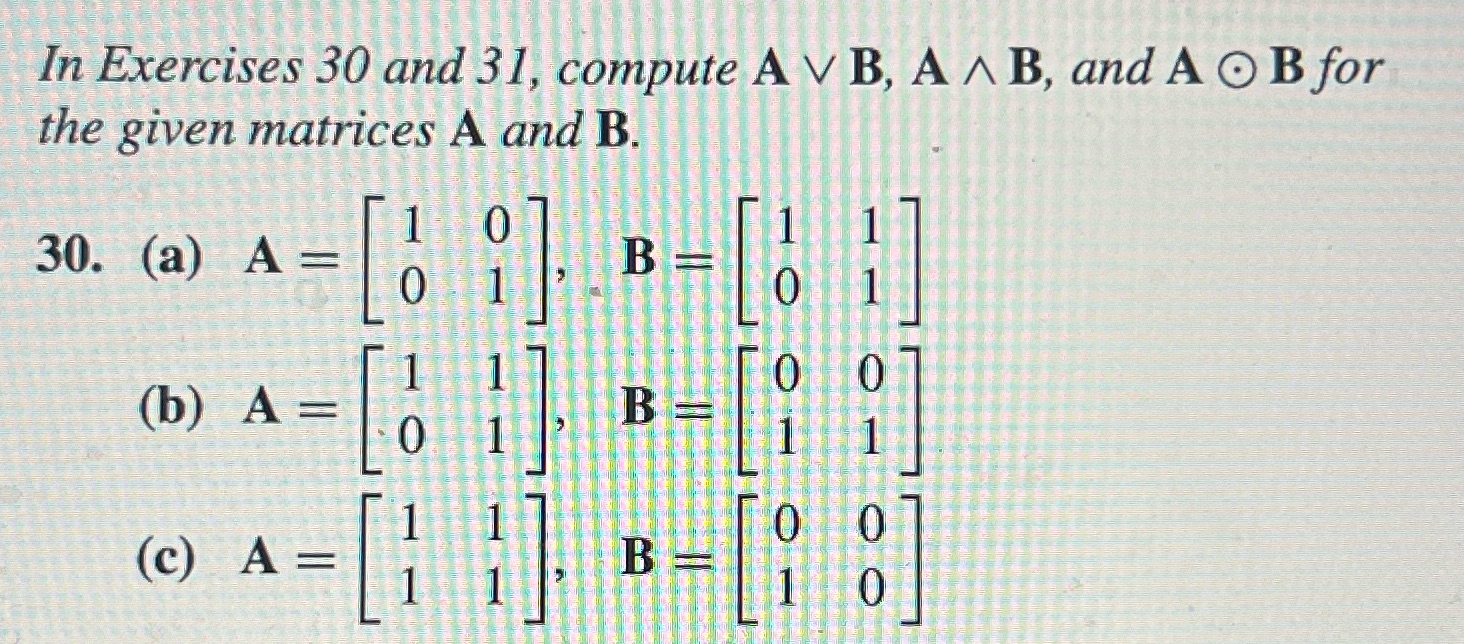 In Exercises 30 and 31, compute A VB, A AB, and A