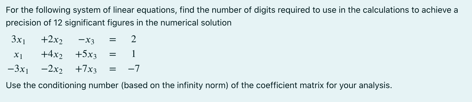 For the following system of linear equations,