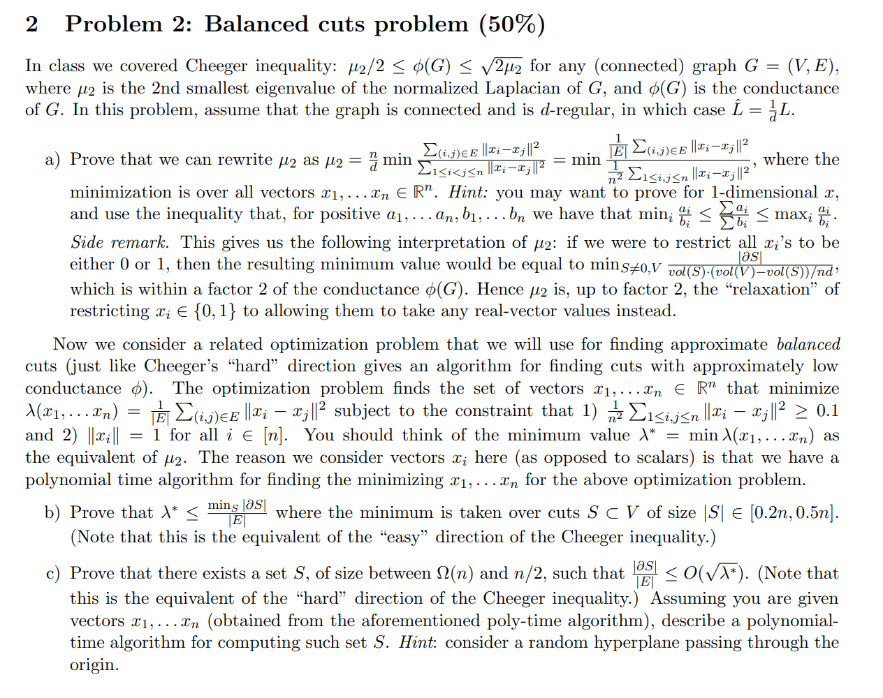 2 Problem 2: Balanced cuts problem (50%) In class
