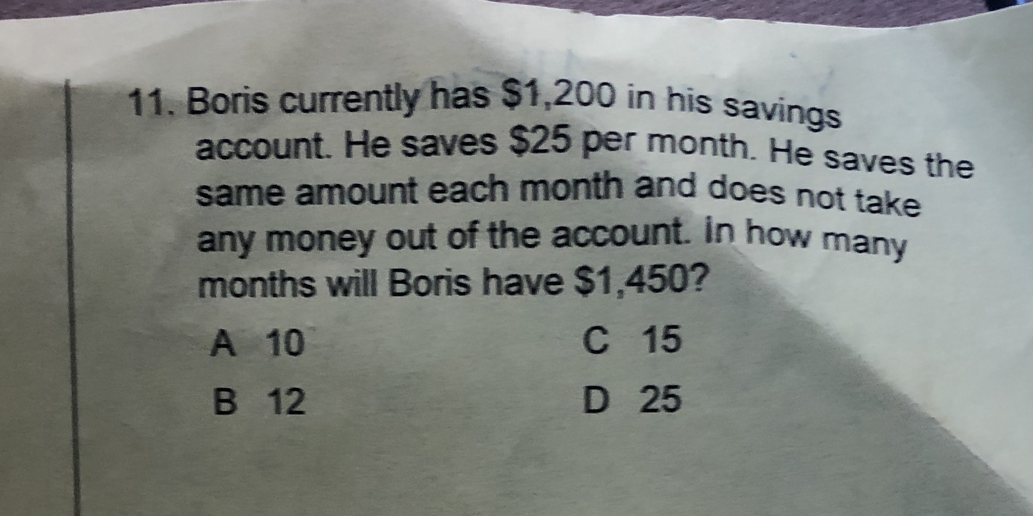 11. Boris currently has $1,200 in his savings