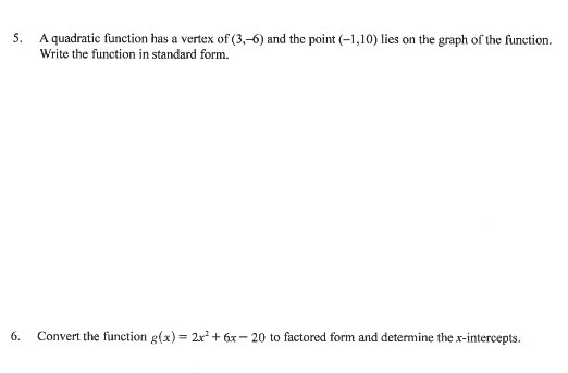 5. A quadratic function has a vertex of (3,-6)