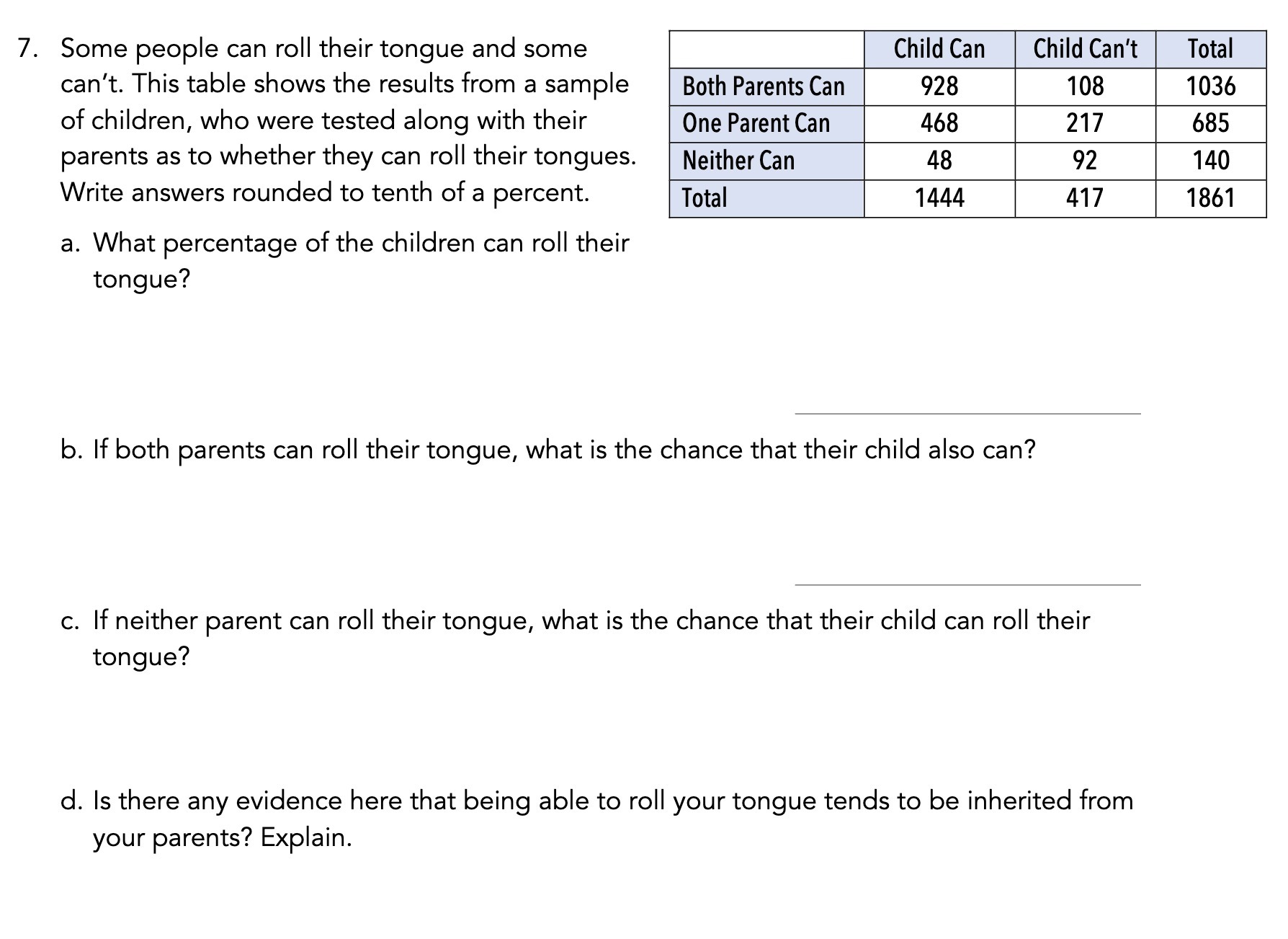 7. Some people can roll their tongue and some _