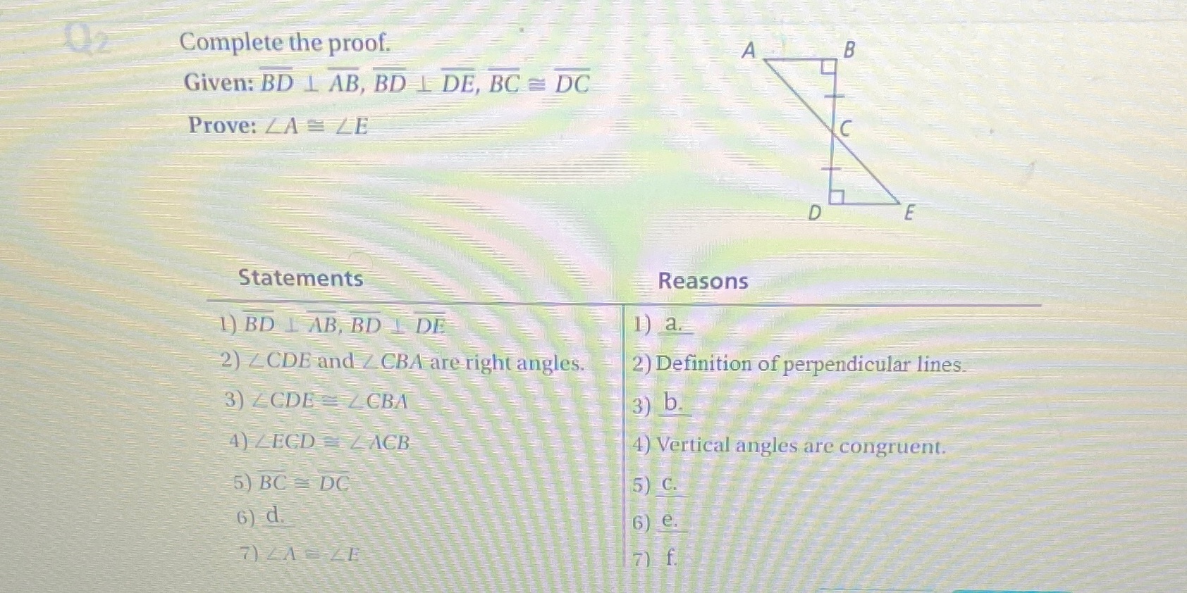 Fill in the blanks and give the justifications Q2