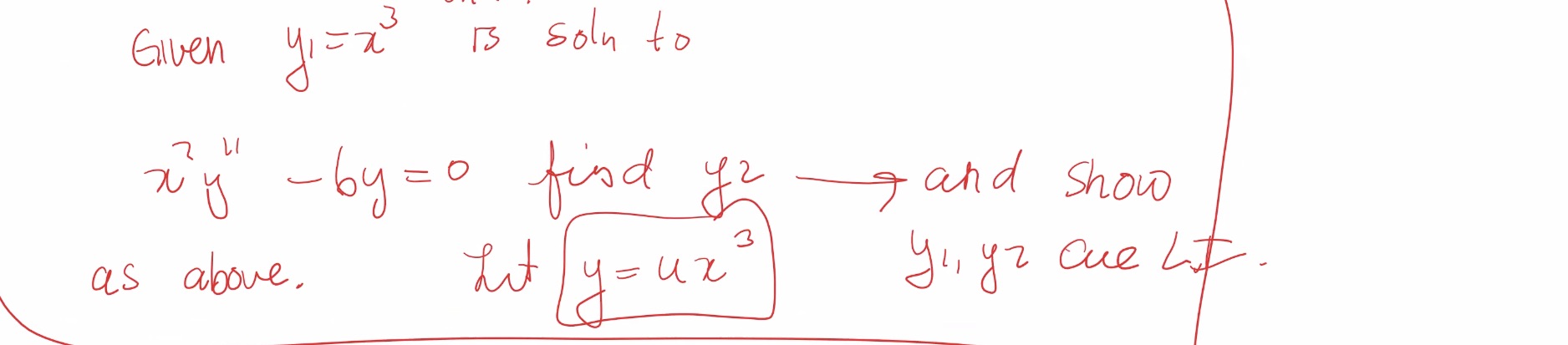 Given y1=2 is solu to Ny - by zo find yz and show