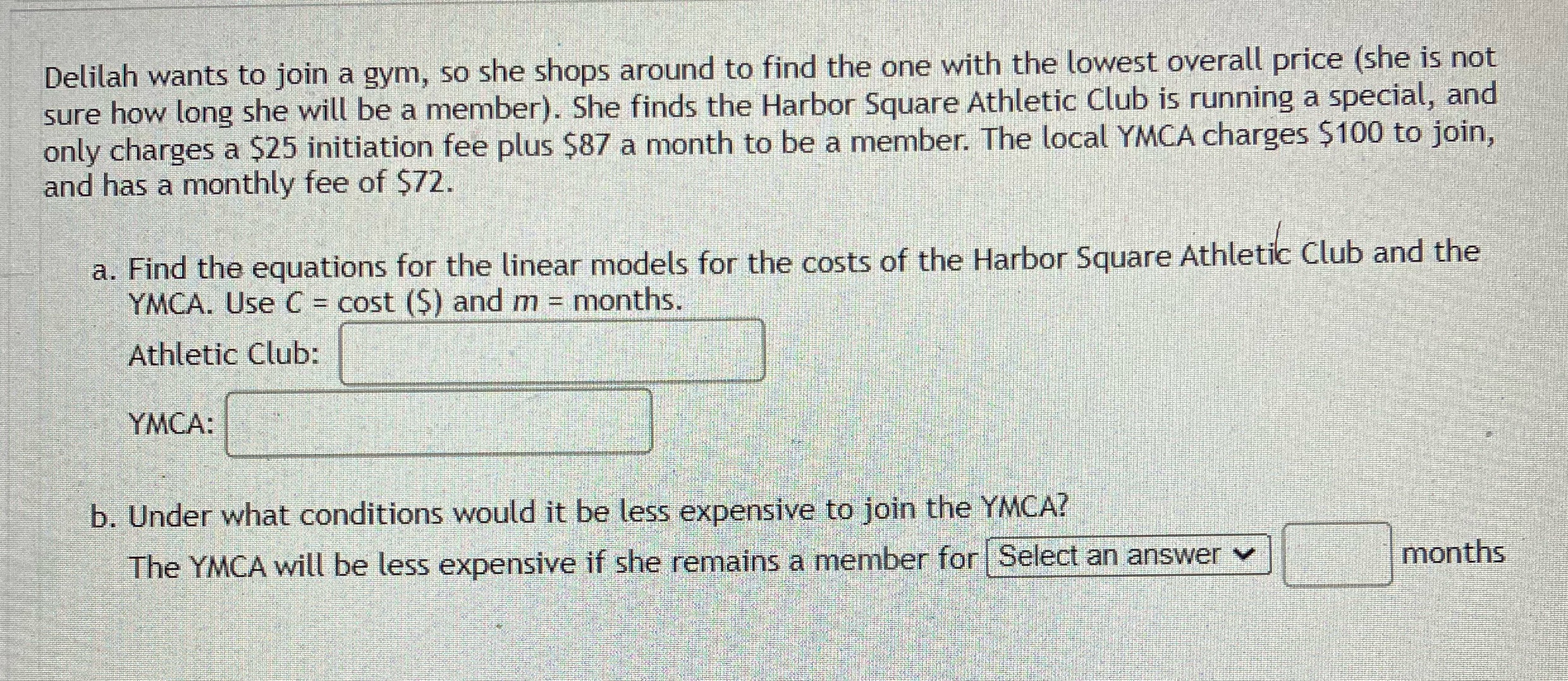 Delilah wants to join a gym, so she shops around