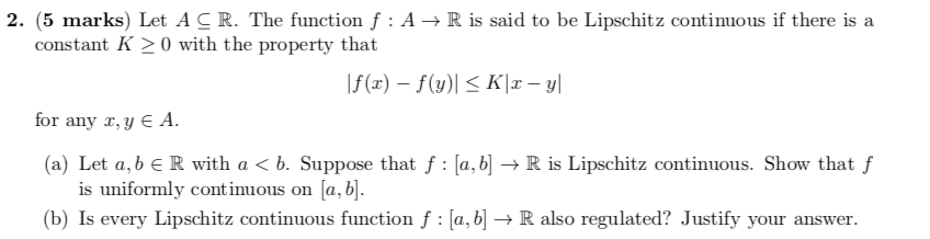 2. (5 marks) Let A C R. The function f : A - R is