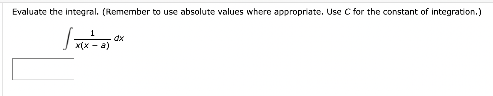 Evaluate the integral. (Assume a at b. Remember