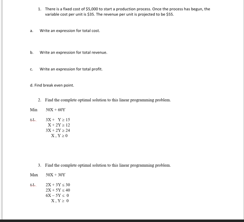 1. There is a fixed cost of $5,000 to start a