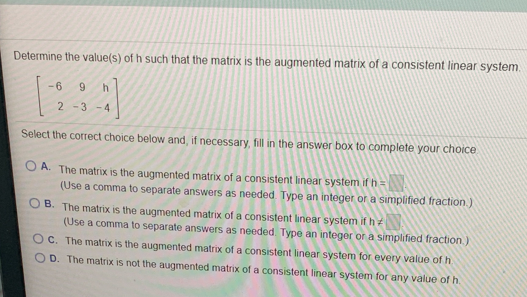 Determine the value(s) of h such that the matrix