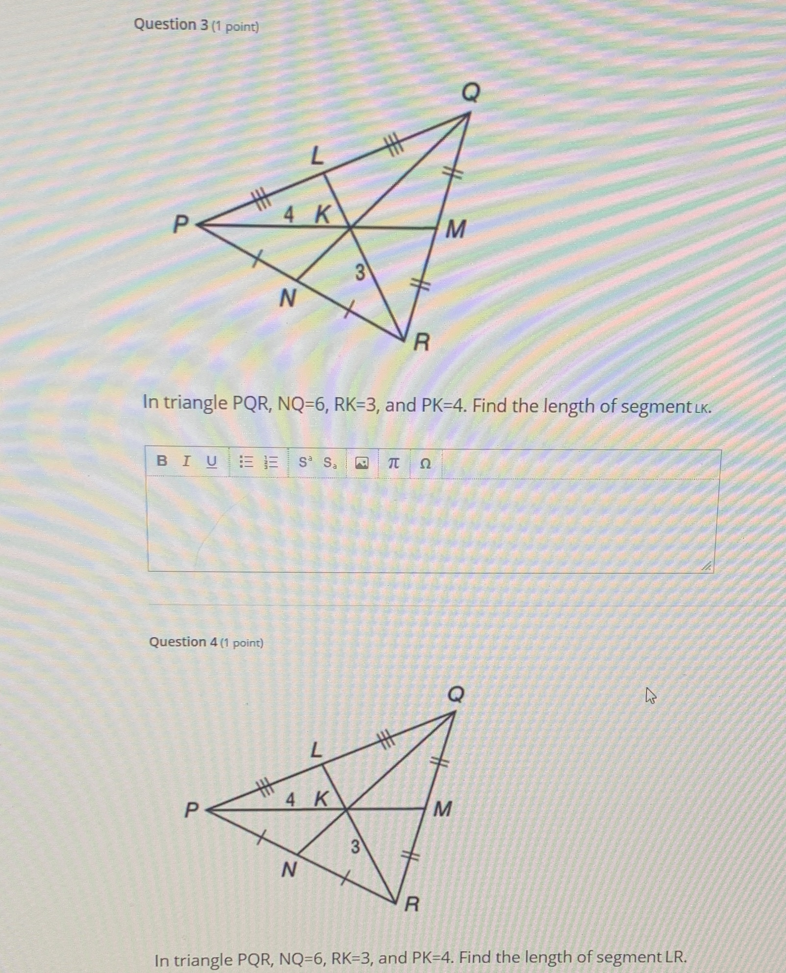 Question 3 (1 point) Q L P 4 K M R In triangle
