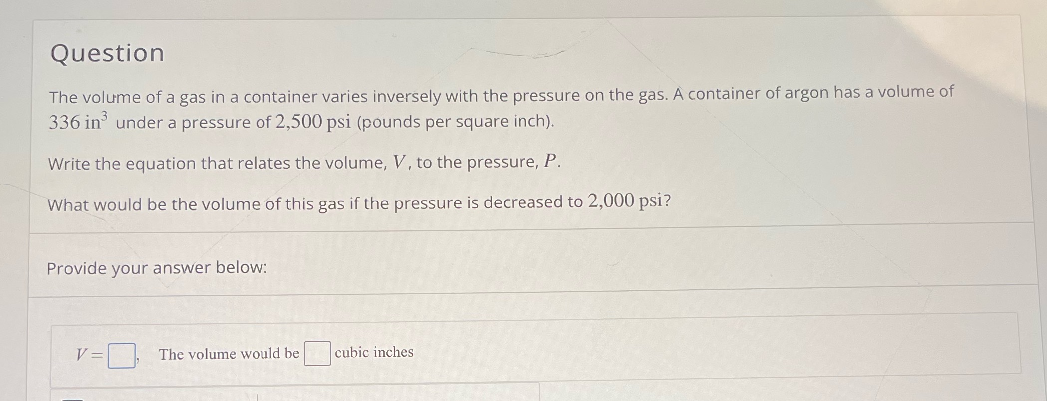Question The volume of a gas in a container