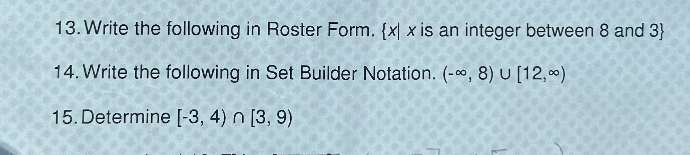 13-15 13. Write the following in Roster Form. {x