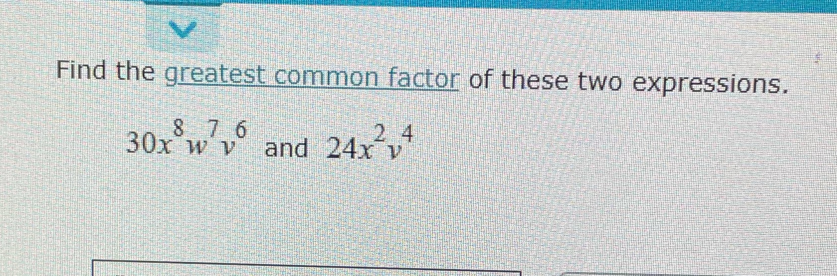 Find the greatest common factor of these two