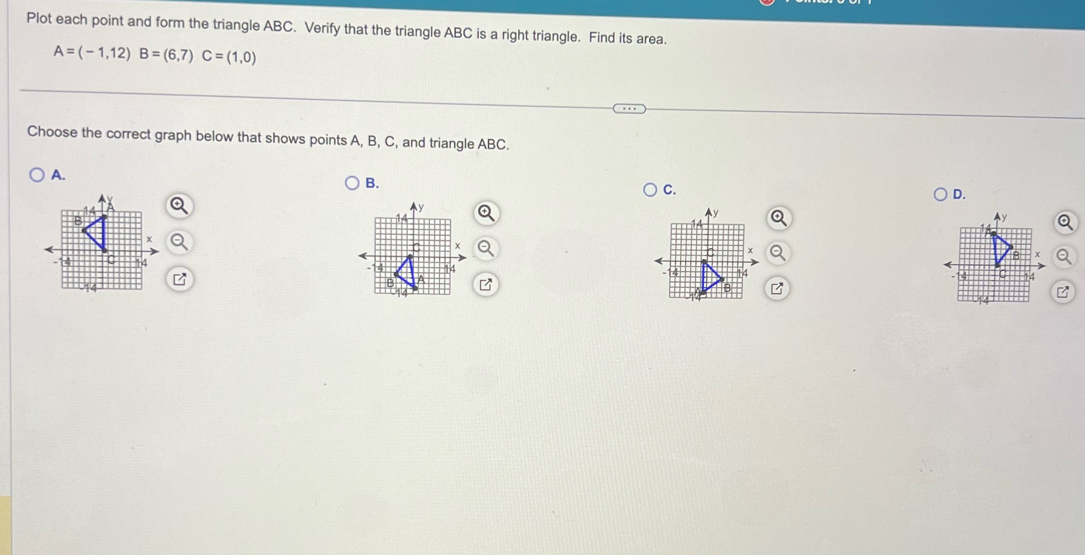 Plot each point and form the triangle ABC. Verify