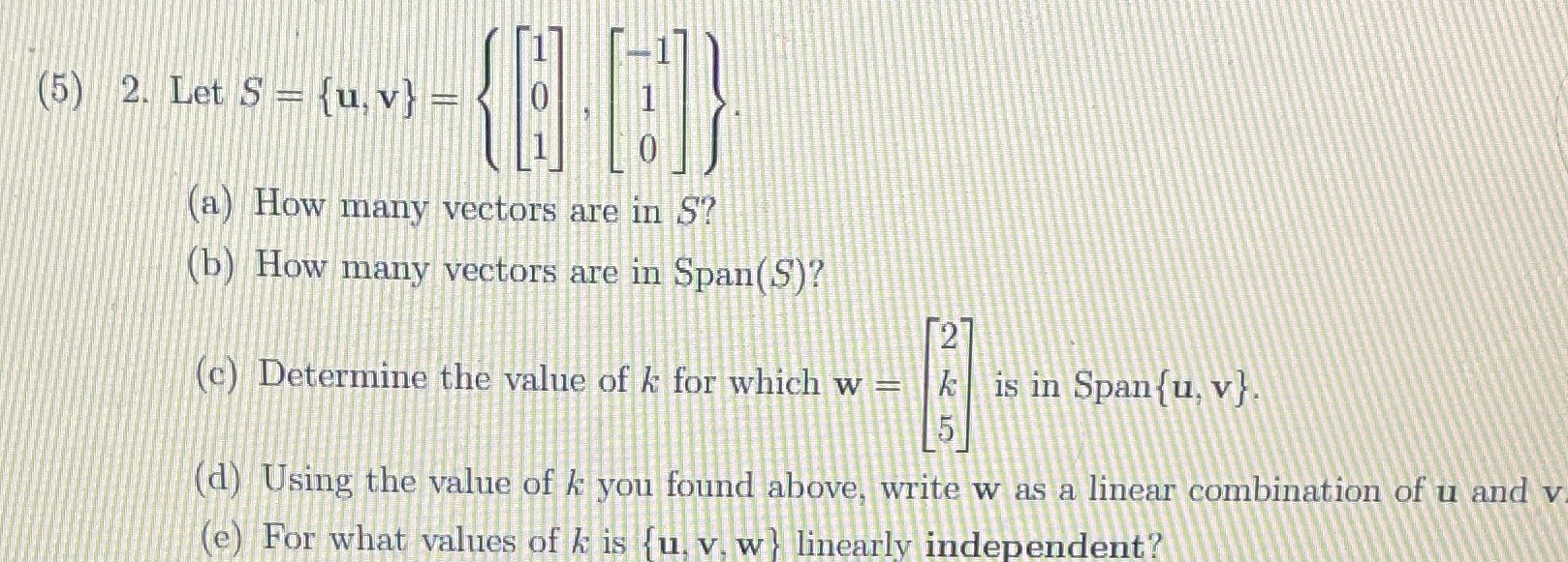 (5) 2. Let S = {u, v} - (a) How many vectors are