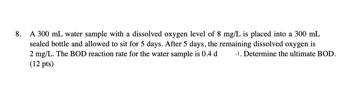 8. A 300 mL water sample with a dissolved oxygen