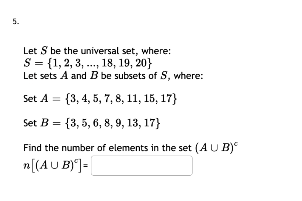 Let S be the universal set, where: S = {1,2, 3,
