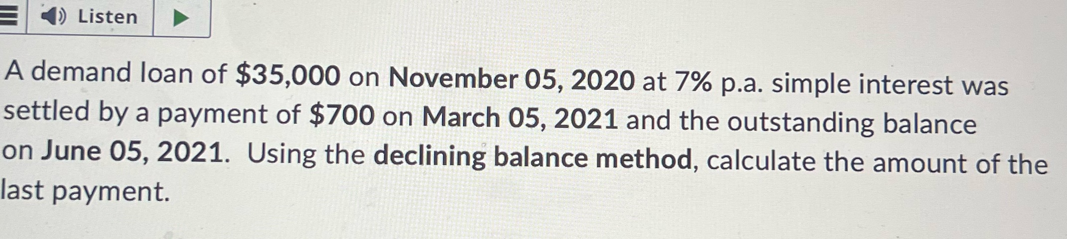 Listen A demand loan of $35,000 on November 05,