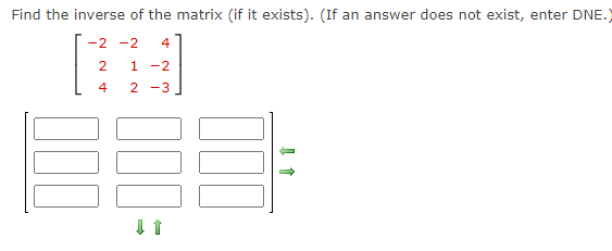 Find the inverse of the matrix (if it exists).
