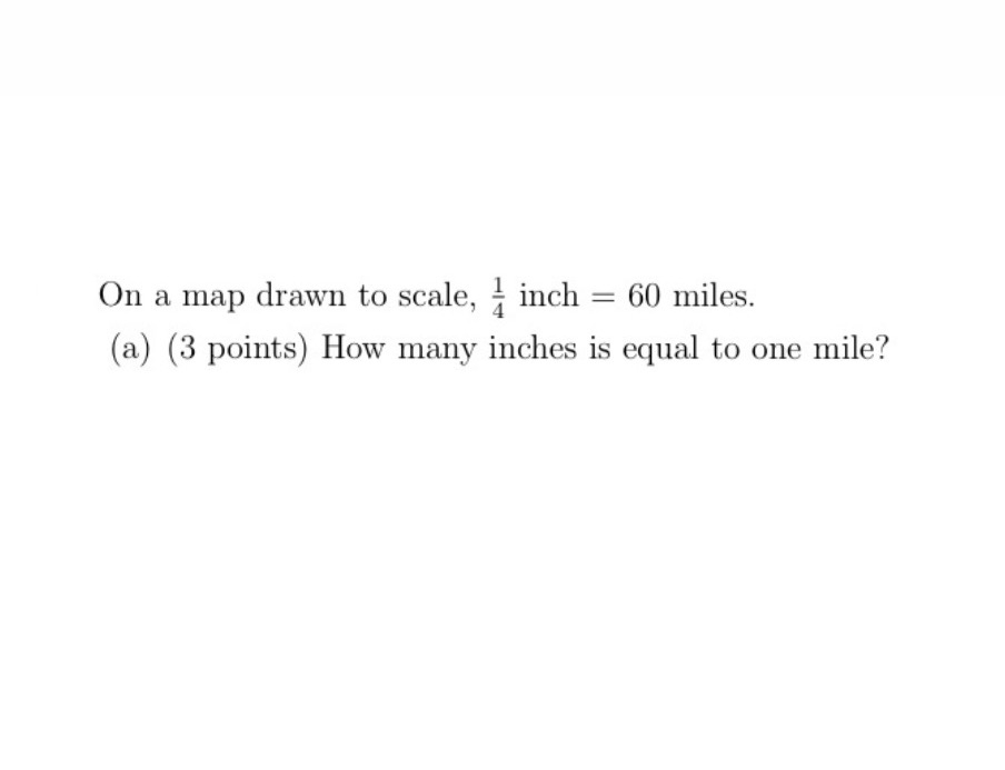 On a map drawn to scale, 1 inch = 60 miles. (a)