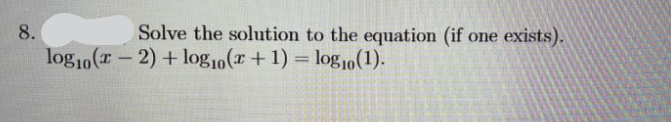 8. Solve the solution to the equation (if one