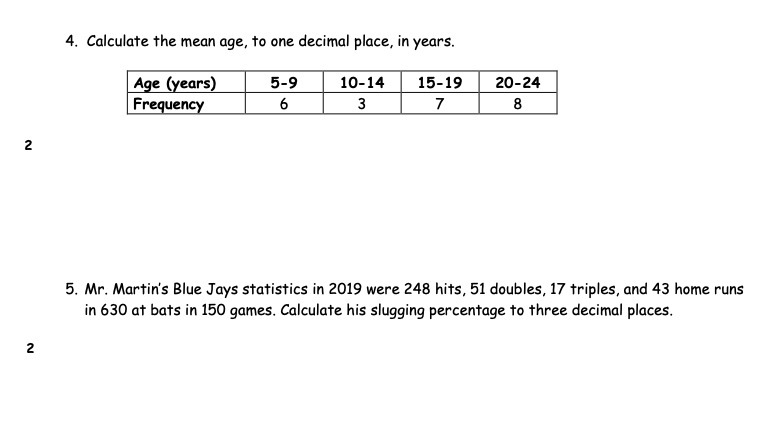 4. Calculate the mean age, to one decimal place,