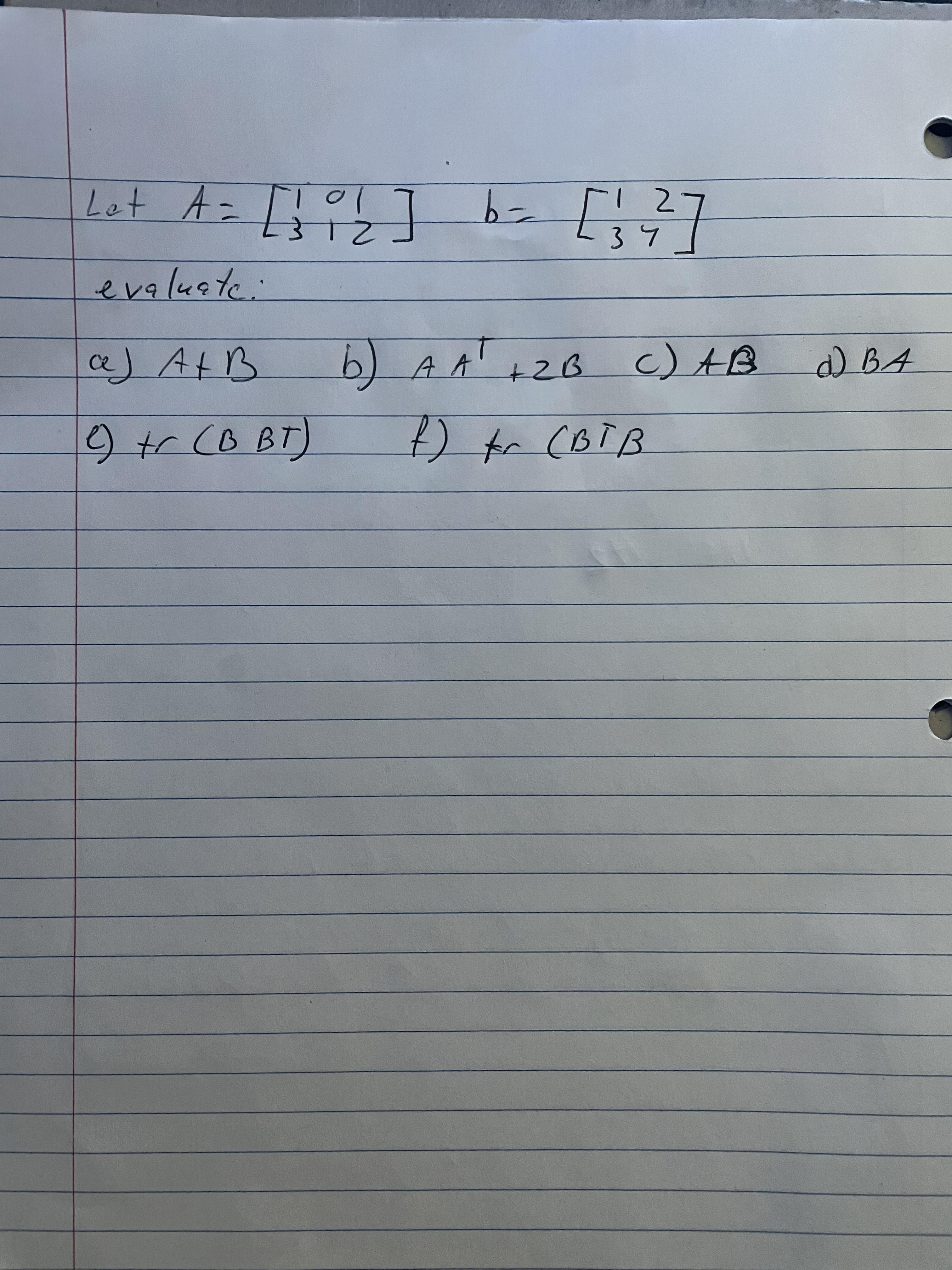 Let A = [ i s J b - [iz evaluate " ) At B b ) A A