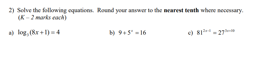1) Evaluate each of the following. Only the final