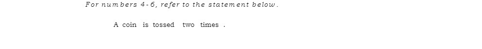For numbers 4-6, refer to the statement below. A