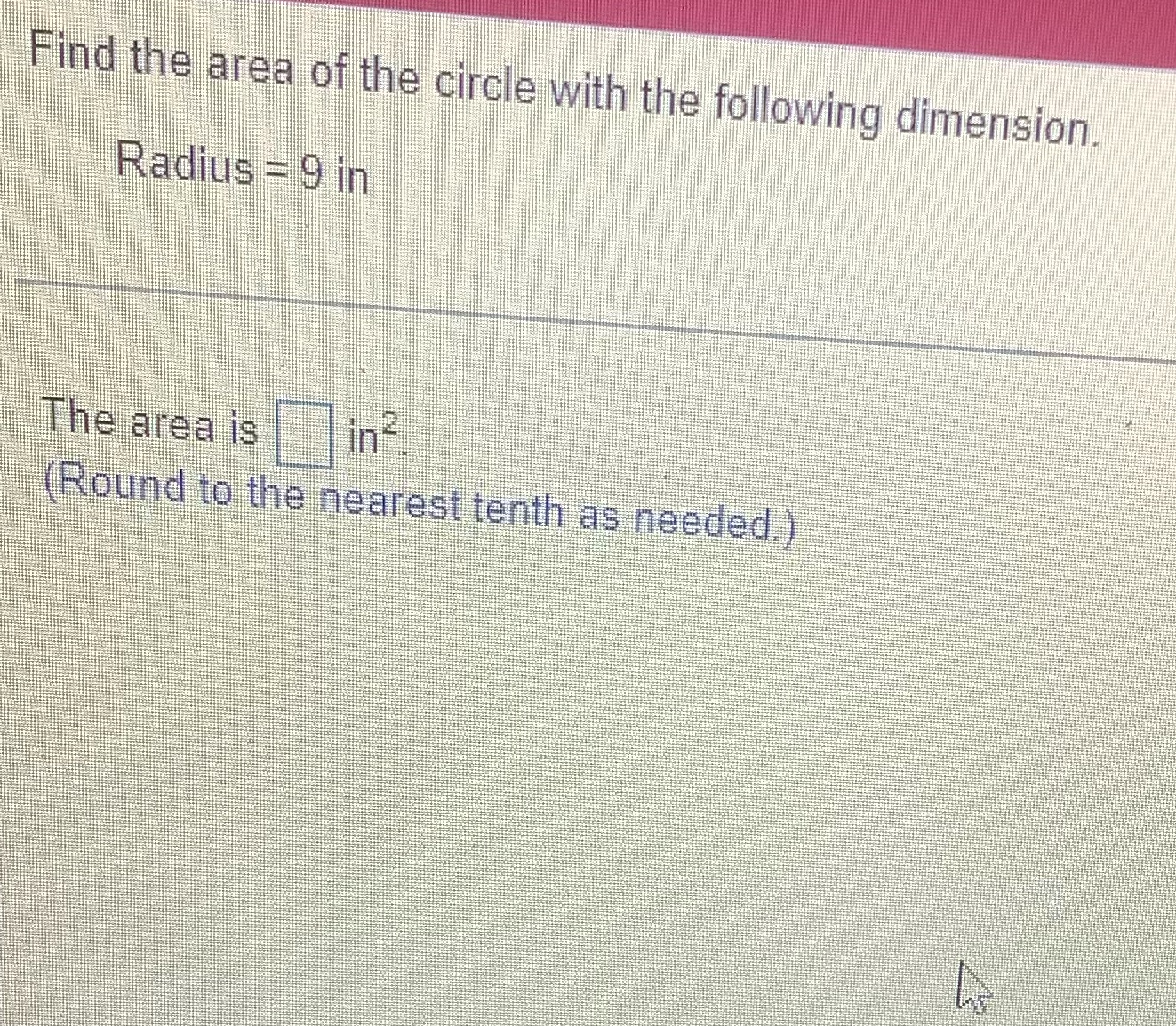 Find the area of the circle with the following