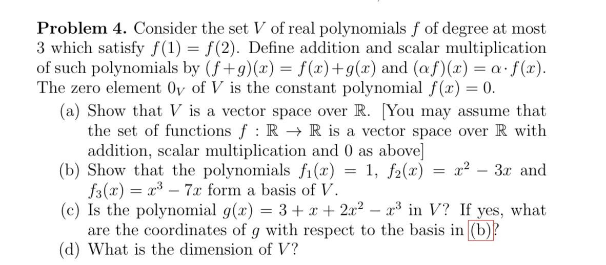 Problem 4. Consider the set V of real polynomials