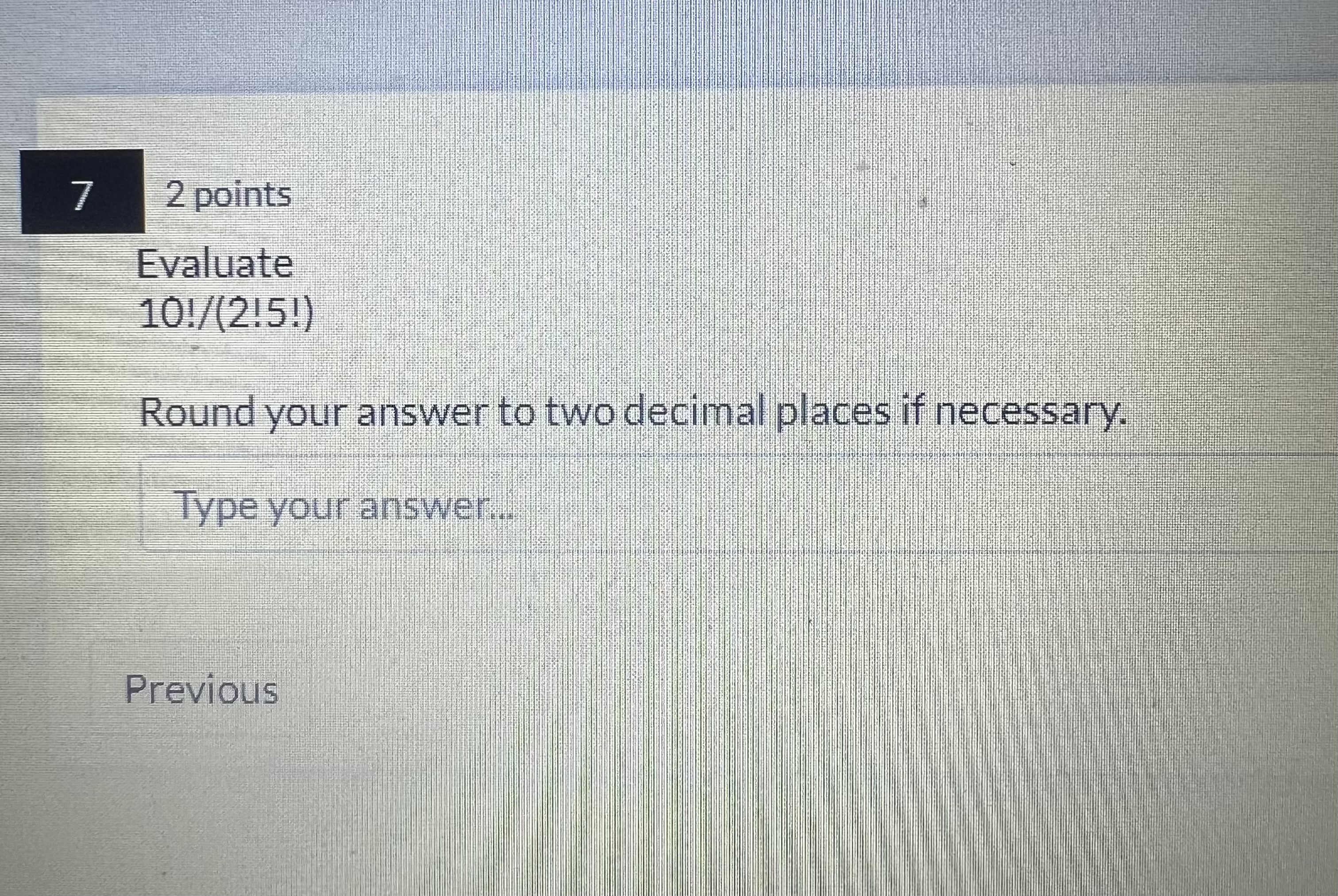 can some one pleaseeee help (factorials and