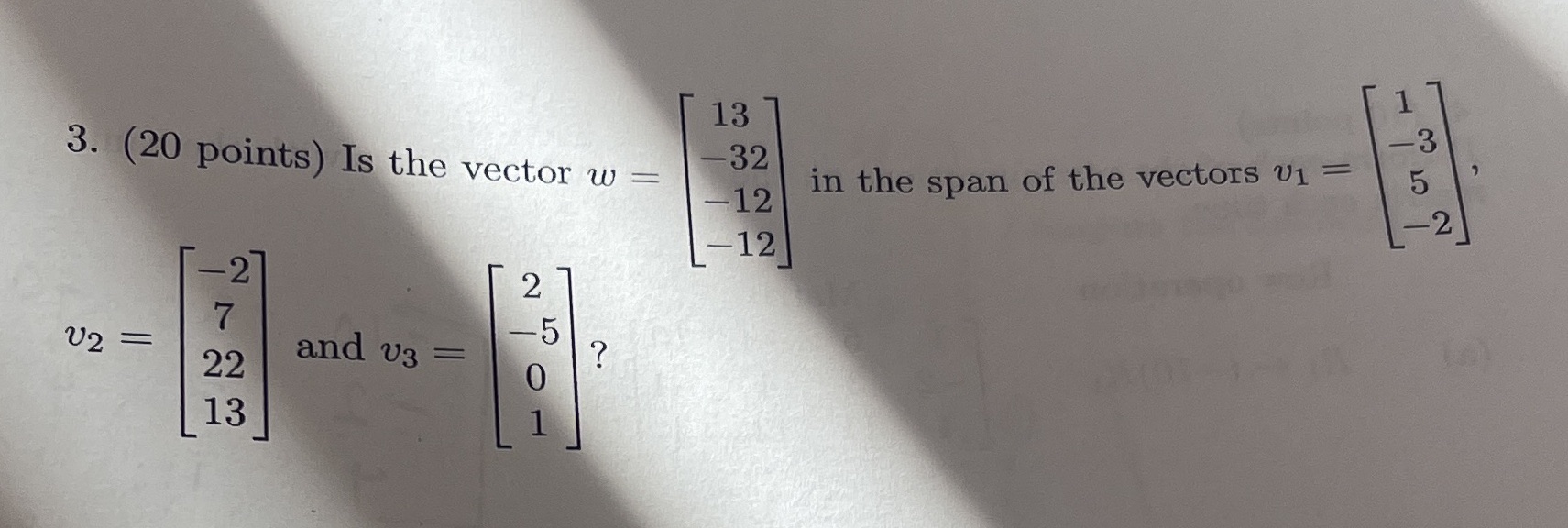 This is a linear algebra 13 -3 3. (20 points) Is