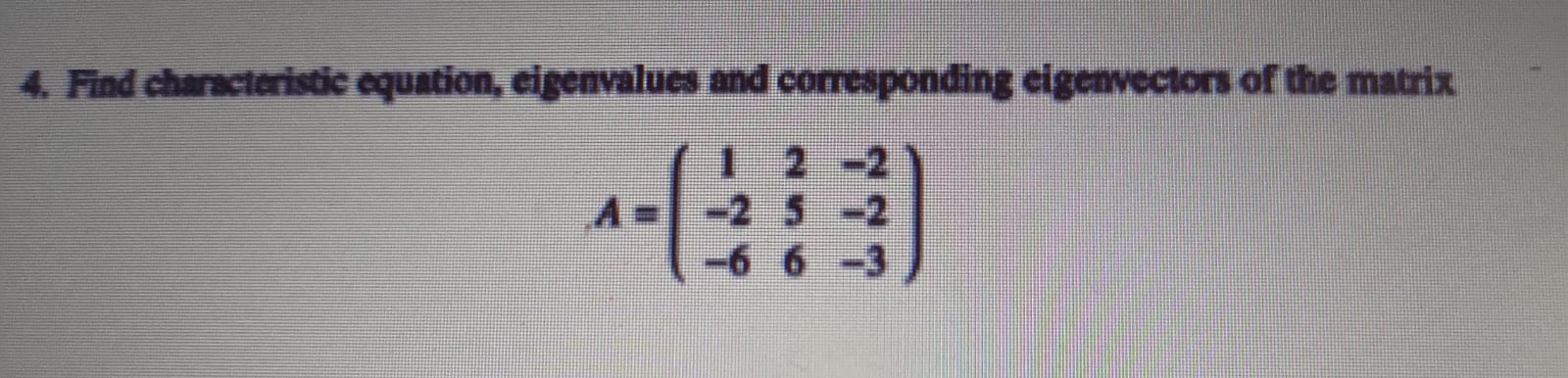 Solve the following sums elaborately. 4. Find