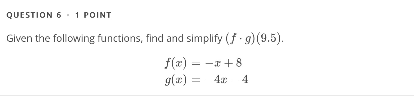 QUESTION 6 . 1 POINT Given the following