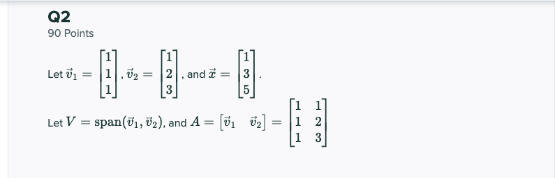 Q2 90 Points Let v1 - 1 . 32 - - , and a = Let V