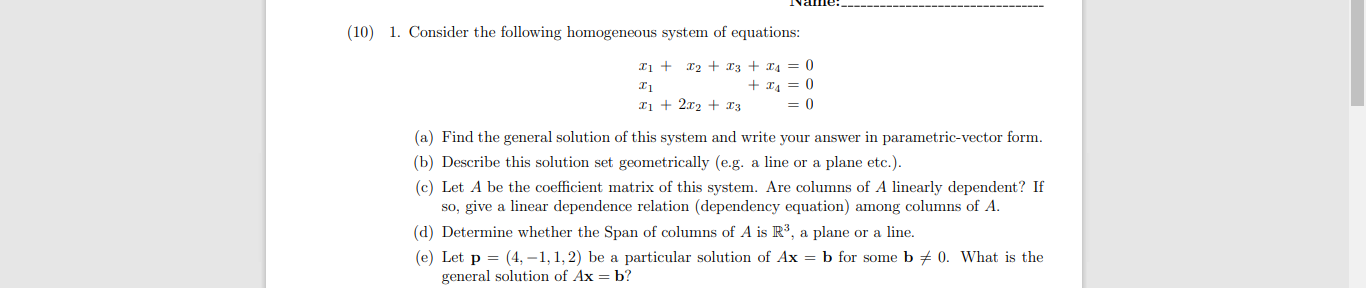 (10) 1. Consider the following homogeneous system
