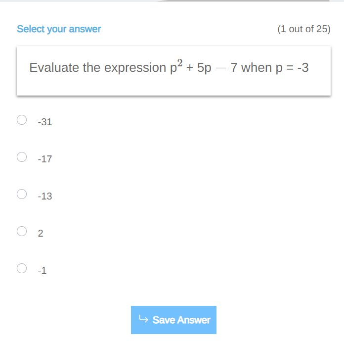(1 out of 25) Select your answer Evaluate the