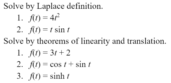 Solve by Laplace definition. 1. f(t) = 412 2.