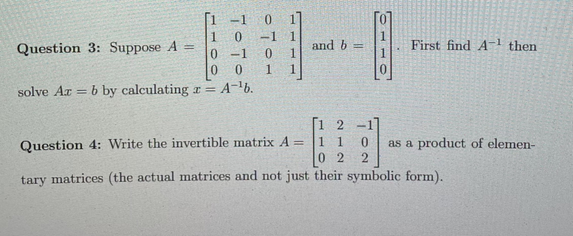 - 0 1 1 Question 3: Suppose A = and b = First